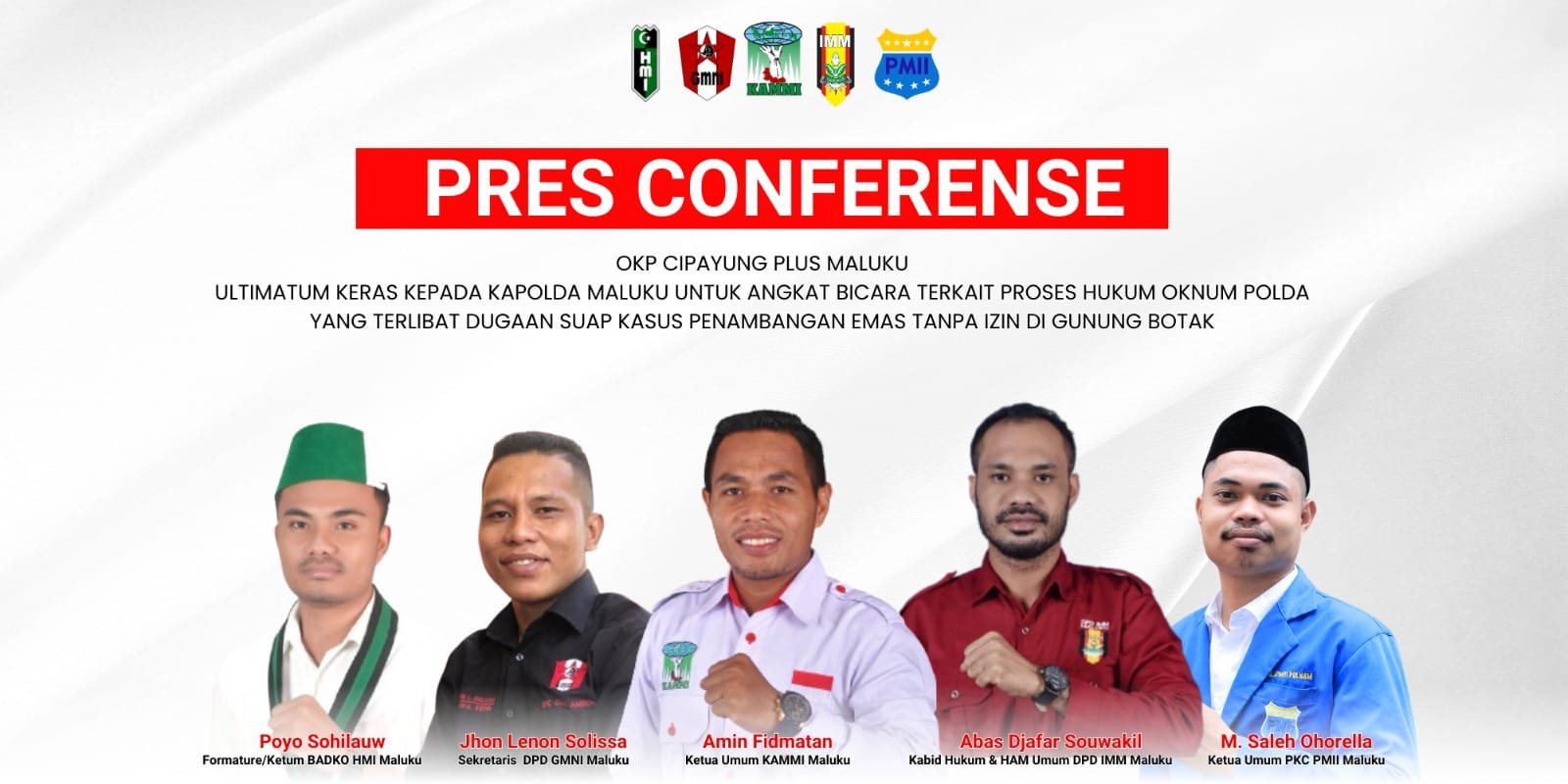 OKP CIPAYUNG PLUS MALUKU: “Kapolda Harus Angkat Bicara Terkait Keterlibatan Oknum Polisi Dalam Dugaan Suap Tambang Ilegal Gunung Botak”