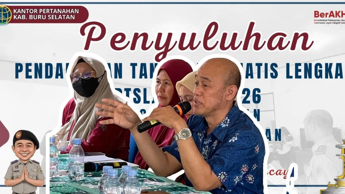 PTSL 2026: Kantor Pertanahan Bursel Sosialisasi Sertipikasi Tanah di 4 Desa