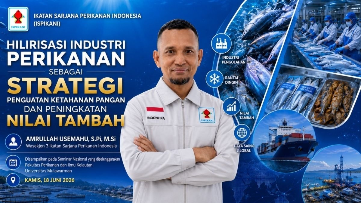 ISPIKANI Dorong Hilirisasi Perkuat Ketahanan Pangan dan Tingkatkan Daya Saing Produk Perikanan