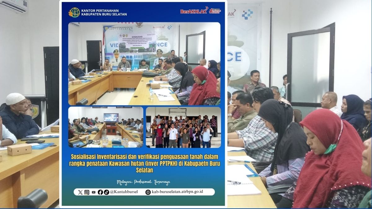 Kantah Buru Selatan Ikut Sosialisasi Inventarisasi dan Verifikasi Penguasaan Tanah dalam Kawasan Hutan